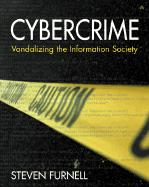 Cybercrime: Vandalizing the Information Society