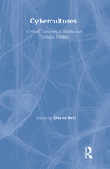 Cybercultures: Critical Concepts in Media and Cultural Studies