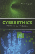 Cyberethics: Morality and Law in Cyberspace