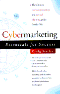 Cybermarketing Essentials for Success - Settles, Craig