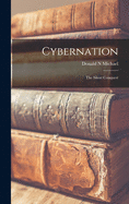 Cybernation: the Silent Conquest