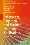 Cybernetics, Cognition and Machine Learning Applications: Proceedings of ICCCMLA 2021