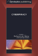 Cyberpiracy - Maloy, Richard H W, and Brown, Kathleen, Professor (Contributions by)