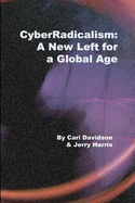 CyberRadicalism: A New Left for a Global Age
