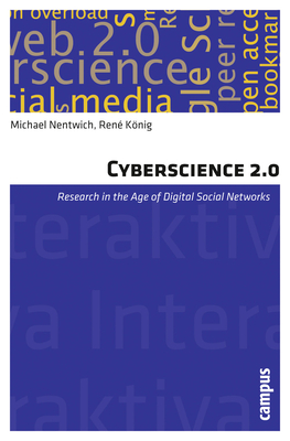 Cyberscience 2.0: Research in the Age of Digital Social Networks - Nentwich, Michael, and Knig, Ren