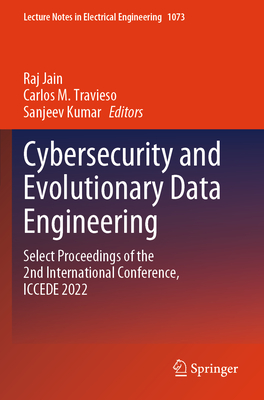 Cybersecurity and Evolutionary Data Engineering: Select Proceedings of the 2nd International Conference, ICCEDE 2022 - Jain, Raj (Editor), and Travieso, Carlos M. (Editor), and Kumar, Sanjeev (Editor)