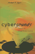 Cybersounds: Essays on Virtual Music Culture