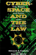 Cyberspace and the Law: Your Rights and Duties in the On-Line World