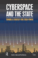 Cyberspace and the State: Towards a Strategy for Cyber-power