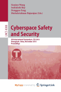 Cyberspace Safety and Security: 5th International Symposium, CSS 2013, Zhangjiajie, China, November 13-15, 2013, Proceedings - Wang, Guojun (Editor), and Ray, Indrakshi (Editor), and Feng, Dengguo (Editor)