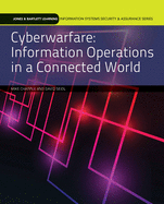 Cyberwarfare: Information Operations in a Connected World