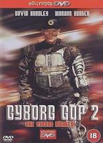 Cyborg Cop 2 - Mark Roper; Sam Firstenberg