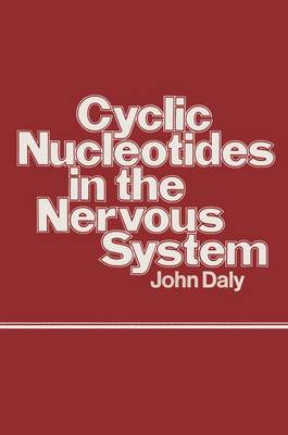 Cyclic Nucleotides in the Nervous System - Daly, John W