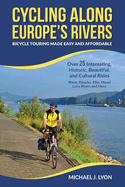 Cycling Along Europe's Rivers: Bicycle Touring Made Easy and Affordable