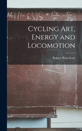 Cycling Art, Energy and Locomotion