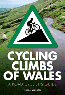 Cycling Climbs of Wales: A Road Cyclists's Guide