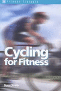 Cycling for Fitness - Smith, Dave