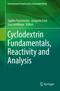 Cyclodextrin Fundamentals, Reactivity and Analysis