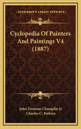 Cyclopedia of Painters and Paintings V4 (1887)