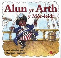 Cyfres Alun yr Arth: Alun y Mor-Leidr