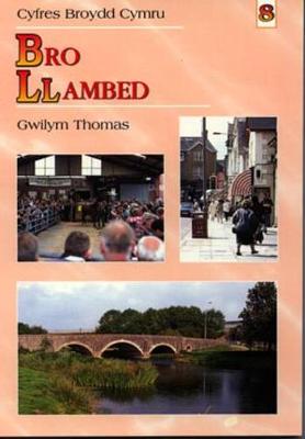 Cyfres Broydd Cymru:8. Bro Llambed - Thomas, Gwilym