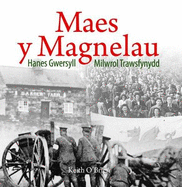 Cyfres Celc Cymru: Maes y Magnelau - Hanes Gwersyll Milwrol Trawsfynydd: Hanes Gwersyll Milwrol Trawsfynydd