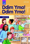 Cyfres Darllen Difyr: Ddim Yma! Ddim Yma!: Llyfr Stori