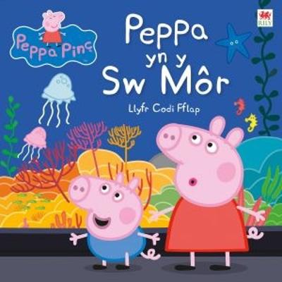 Cyfres Peppa Pinc: Peppa yn y Sw Mor by Astley, Baker, Davies - Alibris UK