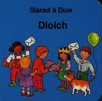 Cyfres Siarad a Duw:2. Diolch - Stowell, Charlotte, and Stowell, Gordon, and Williams, Mary (Translated by)