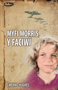 Cyfres Strach: Myfi Morris, Y Faciw