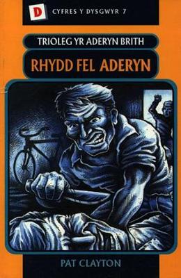 Cyfres y Dysgwyr:7. Trioleg yr Aderyn Brith - Rhydd Fel Aderyn - Clayton, Pat