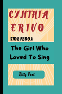 Cynthia Erivo Storybook: The Girl Who Loved To Sing