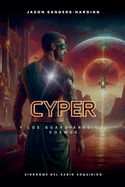 Cyper y los Guardianes del Cosmos: S?ndrome del Sabio Adquirido