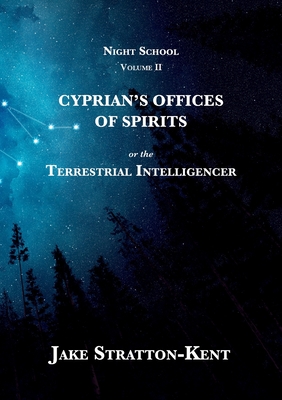 Cyprian's Offices of Spirits - Stratton-Kent, Jake, and Cummins, Alexander (Foreword by)