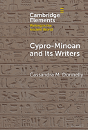 Cypro-Minoan and Its Writers: At Home and Overseas