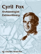 Cyril Fox: Archaeologist Extraordinary