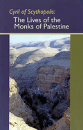 Cyril of Scythopolis: The Lives of the Monks of Palestine