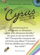 Cyrus 3: L'Encyclop?die Qui Raconte