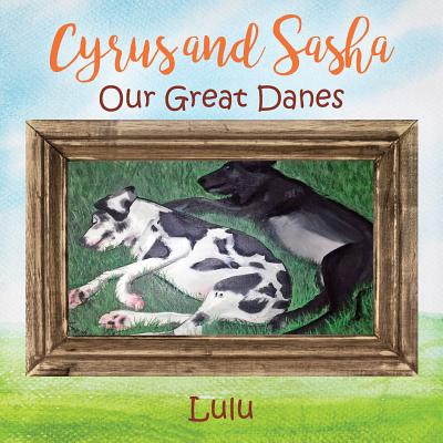 Cyrus and Sasha - Our Great Danes - Lulu