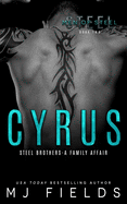 Cyrus: Steel Brothers - A Family Affair
