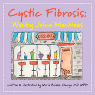 Cystic Fibrosis: Wacky Juice Machines