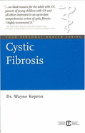 Cystic Fibrosis - Canadian Medical Association, and Kepron, Wayne, MD, Frcpc