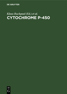 Cytochrome P-450: Structural and Functional Relationships Biochemical and Physicochemical Aspects of Mixed Function Oxidases