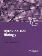 Cytokine Cell Biology: A Practical Approach