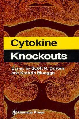 Cytokine Knockouts - Muegge, Kathrin (Editor), and Durum, Scott K (Editor), and Mueege, Kathrin (Editor)