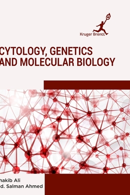 Cytology Genetics and Molecular Biology - Ali, Shakib, and Ahmed, Salman