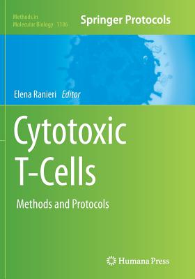 Cytotoxic T-Cells: Methods and Protocols - Ranieri, Elena (Editor)