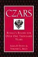 Czars: Russia's Rulers for More Than One Thousand Years - Duffy, James P, and Ricci, Vincent L