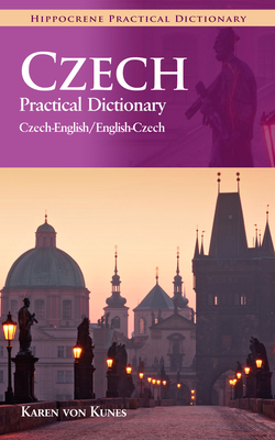 Czech-English/English-Czech Practical Dictionary - Von Kunes, Karen
