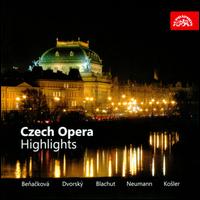 Czech Opera Highlights - Beno Blachut (vocals); Daniela Sounova (vocals); Gabriela Benacková (vocals); Jirina Markova (vocals);...